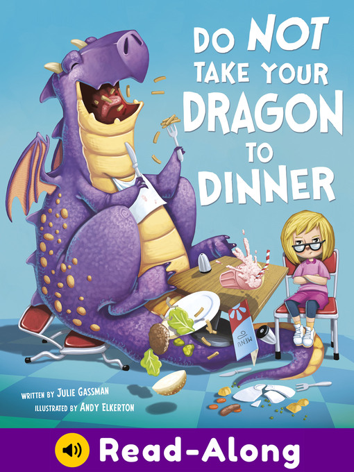 Title details for Do Not Take Your Dragon to Dinner by Julie Gassman - Available